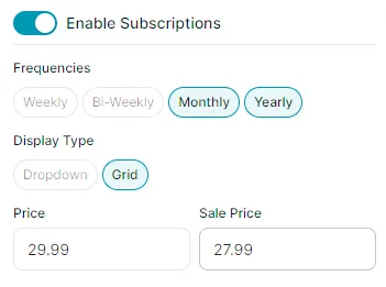 Subscription settings interface showing enabled subscriptions with frequency options (Weekly, Bi-Weekly, Monthly, Yearly), display type selector (Dropdown, Grid), and price fields showing $29.99 regular price and $27.99 sale price.